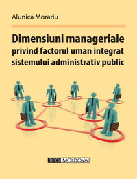 coperta carte dimensiuni manageriale privind factorul uman integrat sistemului administrativ public de alunica morariu